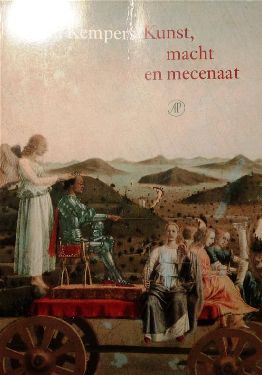 Book cover 201702130333: KEMPERS Bram | Kunst, macht en mecenaat. Het beroep van schilder in sociale verhoudingen 1250-1600.