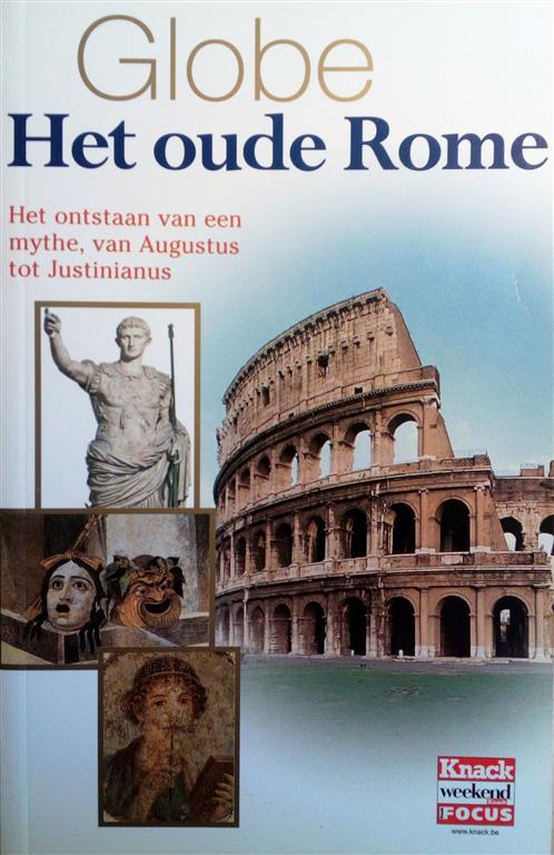 Book cover 201703231902: Knack | Het oude Rome. Het ontstaan van een mythe, van Augustus tot Justinianus.