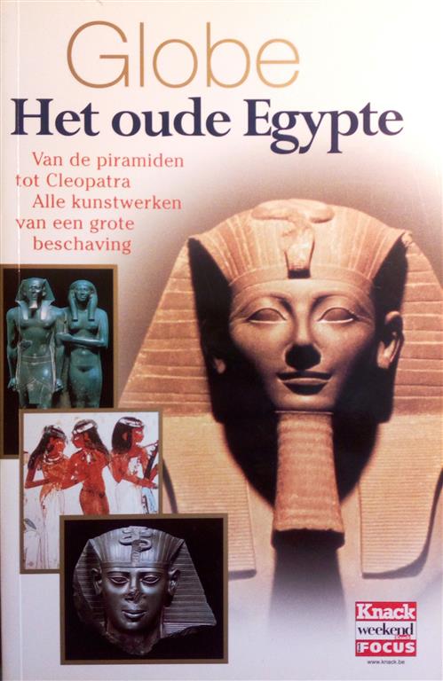 Book cover 201703312320: Knack | Het Oude Egypte. Van de piramiden tot Cleopatra. Alle kunstwerken van een grote beschaving.