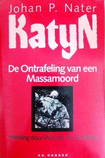 Book cover 201705170112: NATER Johan P. | Katyn - De Ontrafeling van een Massamoord