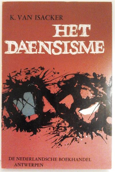 Book cover 201707292336: VAN ISACKER Karel s.j. | Het Daensisme. De teleurgang van een onafhankelijke, christelijke arbeidersbeweging in Vlaanderen 1893-1914