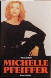 Book cover 201708070047: CROWTHER Bruce | Michelle Pfeiffer: A Biography