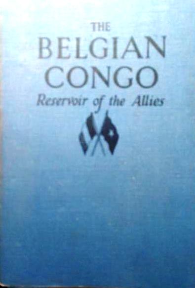 Book cover 201709041859: WAUTERS Arthur | The Belgian Congo. Reservoir of the Allies.