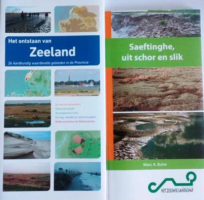 Book cover 201709061532: Stichting het Zeeuwse Landschap, BUISE Marc A. | Het Ontstaan van Zeeland: 26 Aardkundig waardevolle gebieden in de Provincie + Saeftinghe, uit schor en slik