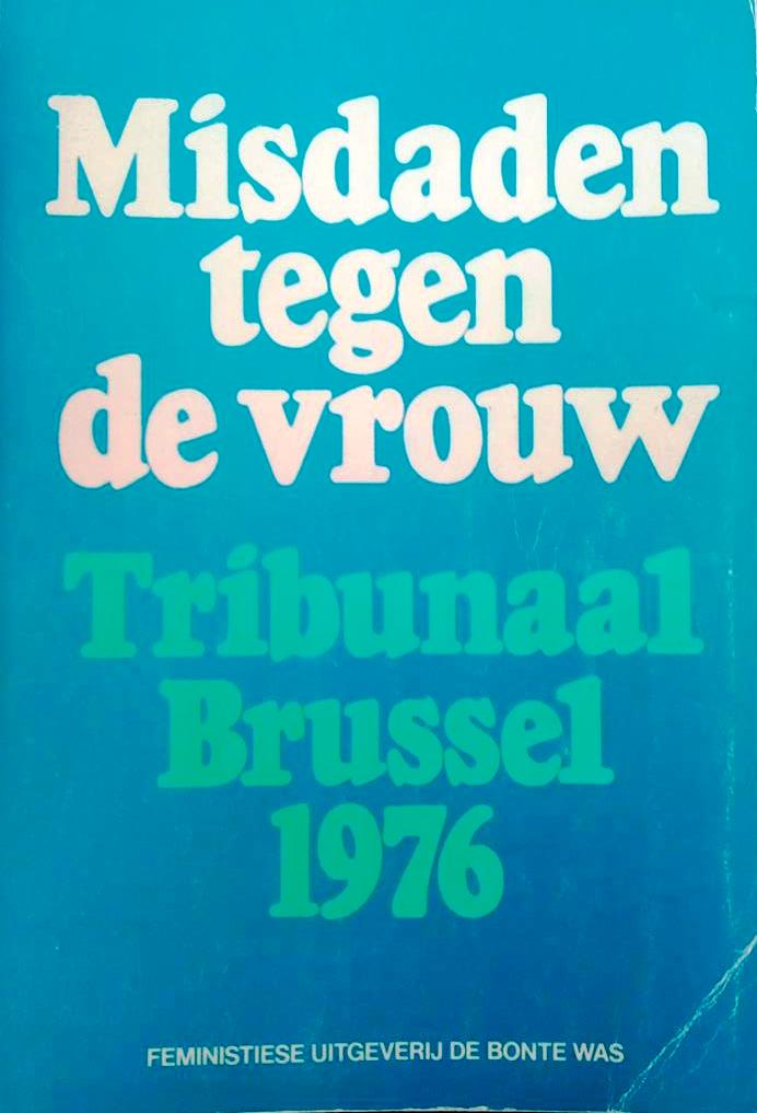 Book cover 201710101745: RUSSEL Diana E.H., VAN DE VEN Nicole | Misdaden tegen de vrouw - Tribunaal Brussel 1976