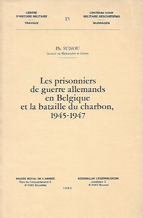 Les Prisonniers de guerre allemands en Belgique et la bataille du charbon, 1945-1947