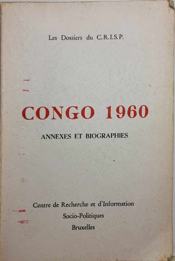 Congo 1960 - Annexes et biographies
