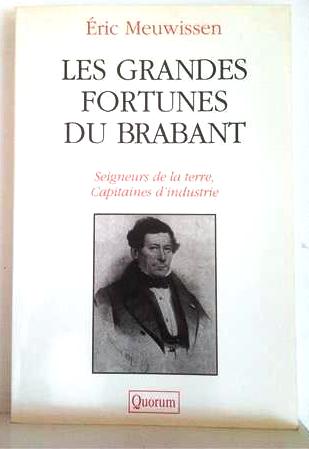 Book cover 202205092322: MEUWISSEN Eric | Les grandes fortunes du Brabant. Seigneurs de la terre, Capitaines d
