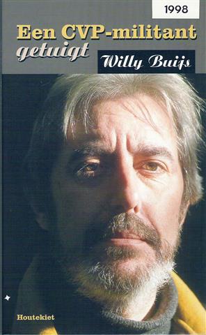 Book cover 202205101806: BUIJS Willy | Een CVP-militant getuigt [opgetekend door journalist Jan Willems]