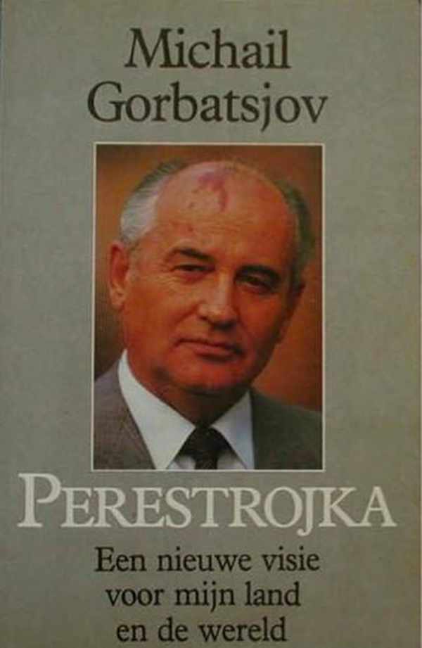 Book cover 202205141848: GORBATSJOV Michail  | Perestrojka. Een nieuwe visie voor mijn land en de wereld