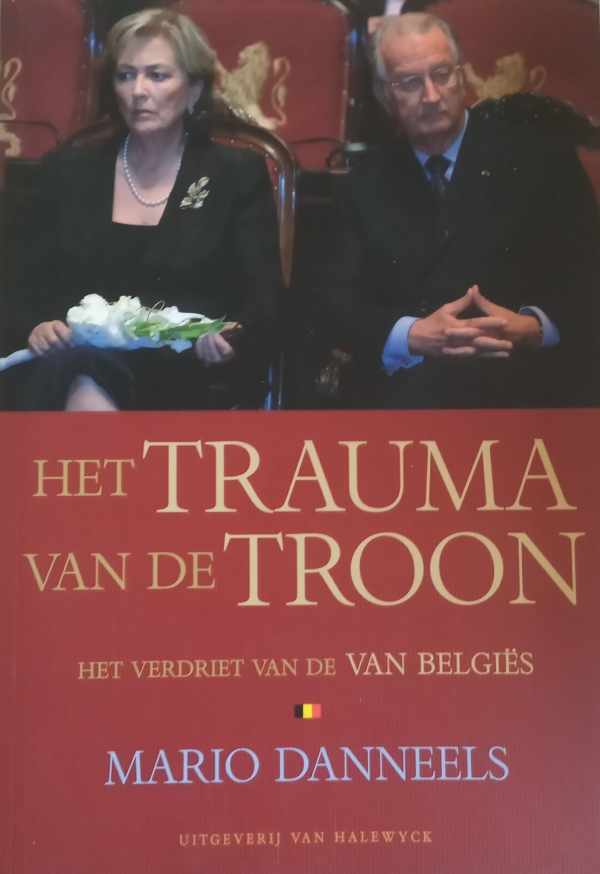 Book cover 202206231523: DANNEELS Mario  | Het trauma van de troon - het drama van de Belgies