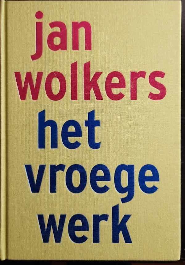 Book cover 202301231809: WOLKERS Jan | Het vroege werk