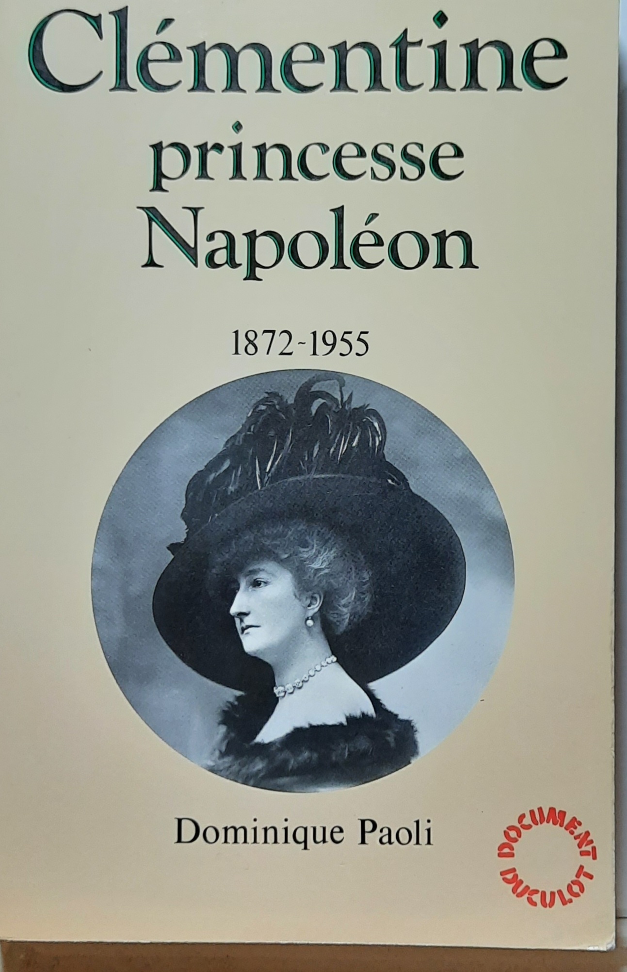 Book cover 202301271645: PAOLI Dominique | Clémentine princesse Napoléon 1872-1955