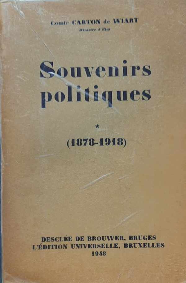 Book cover 202301290111: CARTON DE WIART Henry comte | Souvenirs politiques (1878-1918). Souvenirs politiques (1918-1951). (2 volumes)