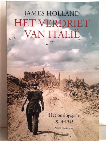 Book cover 202303142025: HOLLAND James | Het verdriet van Italië. Het oorlogsjaar 1944-1945 (vert. van Italy