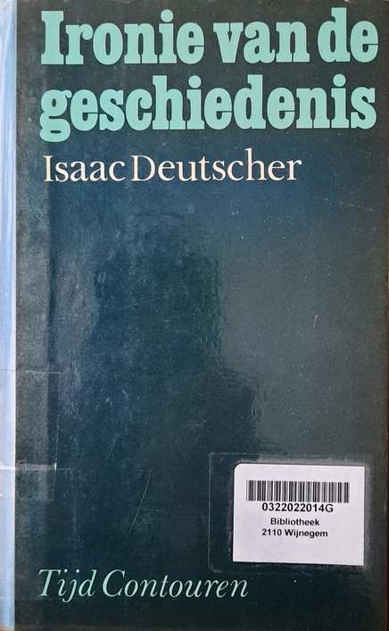 Book cover 33015: DEUTSCHER Isaac | Ironie van de geschiedenis. Essays over het communisme