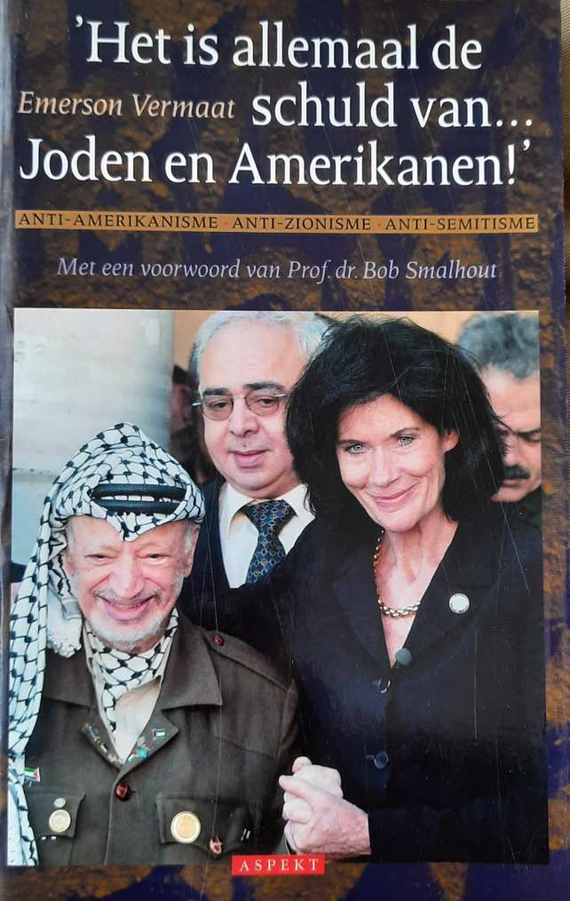 Book cover 34610: VERMATT Emerson, voorwoord Prof. Dr. Bob Smalhout | Het is allemaal de schuld van ... Joden en Amerikanen! Anti-Amerikanisme - Ant-Zionisme - Anti-Semitisme