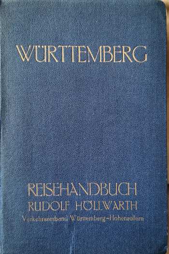 Book cover 34624: HÖLLWARTH Rudolf | Württemberg und angrenzende Gebiete van Hohenzollern, Baden und Bayern. Reisehanduch mit 55 Karten, Planen usw. 2. Auflage