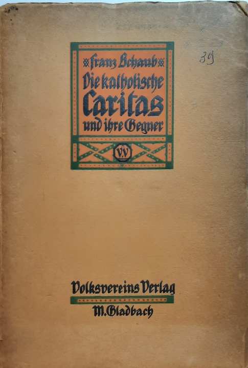 Book cover 35013: SCHAUB Franz | Die katholische Caritas und ihre Gegner
