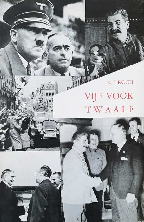 Book cover 37612: TROCH E. | Vijf voor twaalf. Diplomatieke aanloop tot de Tweede Wereldoorlog