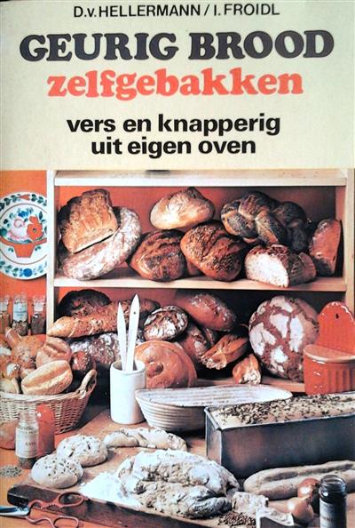 Book cover 44228: HELLERMAN D., FROIDL I. | Geurig brood - zelfgebakken.