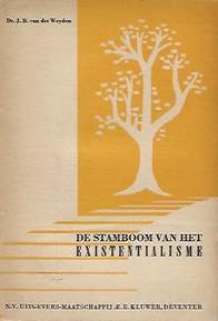 Book cover 45436: VAN DER WEYDEN Dr. J.B. | De stamboom van het existentialisme. Een studie voor meer gevorderden in wijsgerig denken.