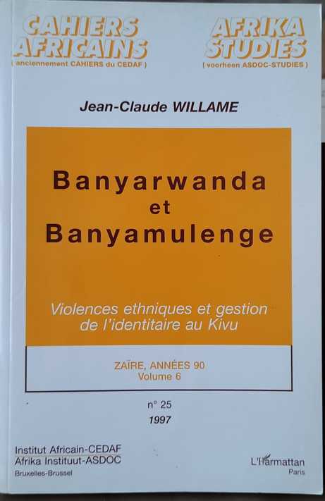 Book cover 61505: WILLAME Jean-Claude | Banyarwanda et Banyamulenge; Violences ethniques et gestion de l