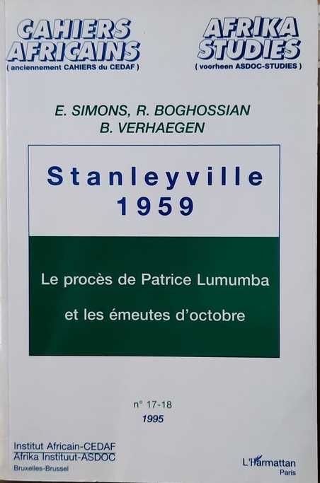 Book cover 61514: SIMONS E., BOGHOSSIAN R., VERHAEGHEN B. | Stanleyville 1959. Le procès de Patrice Lumumba et les émeutes d