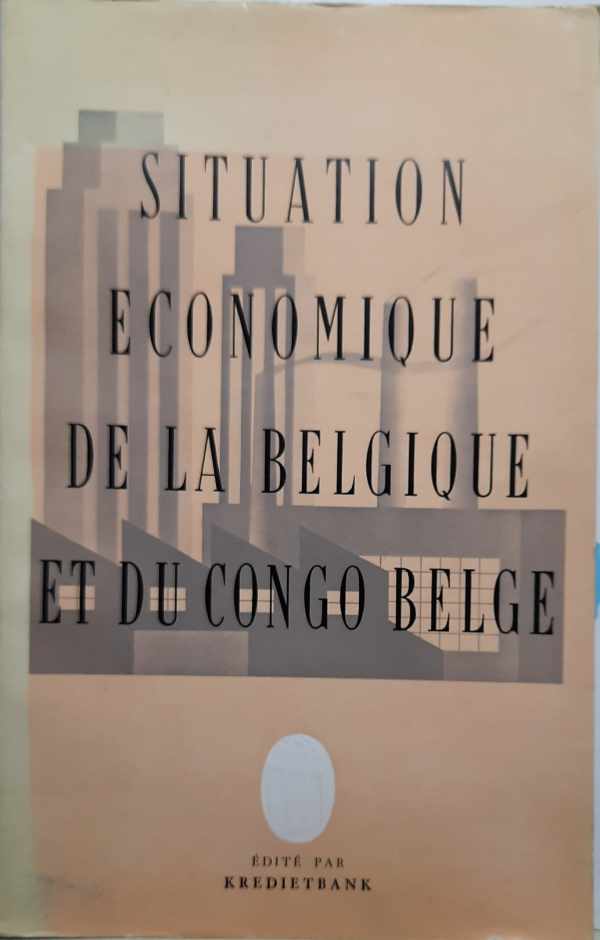 Book cover 77420: NN | La situation économique de la Belgique et du Congo Belge.