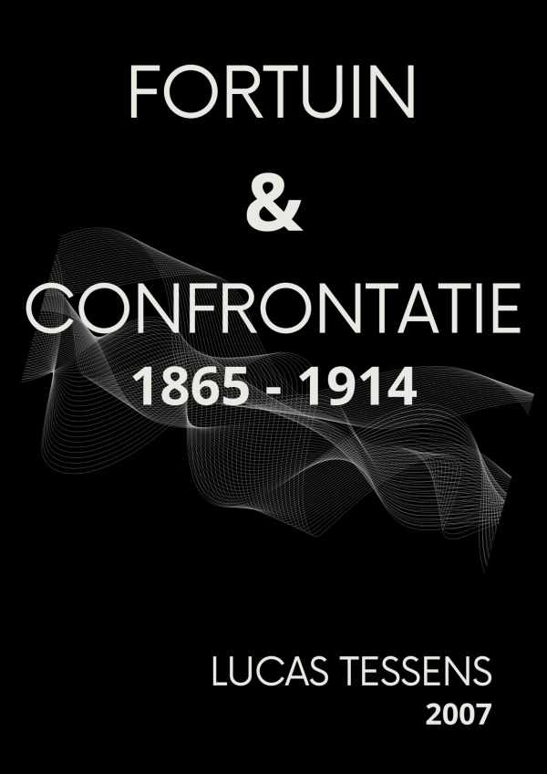 Fortuin en Confrontatie (1865-1914) in: Jaarverslag Onroerende Voorheffing 2006, pp. 82-114