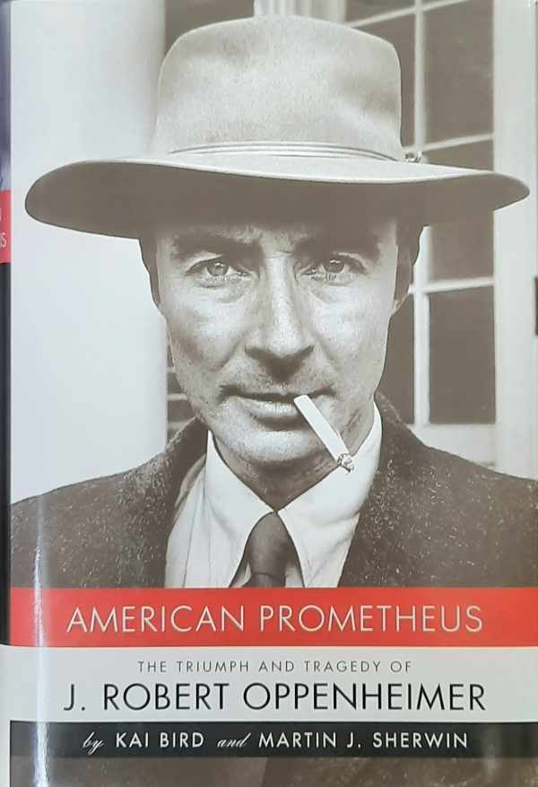 Book cover 202405231254: BIRD Kai, SHERWIN Martin J. | American Prometheus: The Triumph and Tragedy of J. Robert Oppenheimer