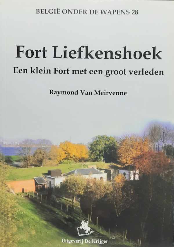 Book cover 202405250253: VAN MEIRVENNE Raymond | Fort Liefkenshoek - Een klein fort met een groot verleden