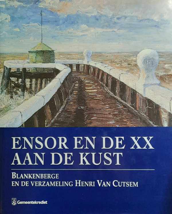 Book cover 202405270010: ENSOR James, PIERRON Sander, DE GEEST Joost, BOTERBERGE Robert, en andere | ENSOR EN DE XX AAN DE KUST. Blankenberge en de verzameling Henri Van Cutsem