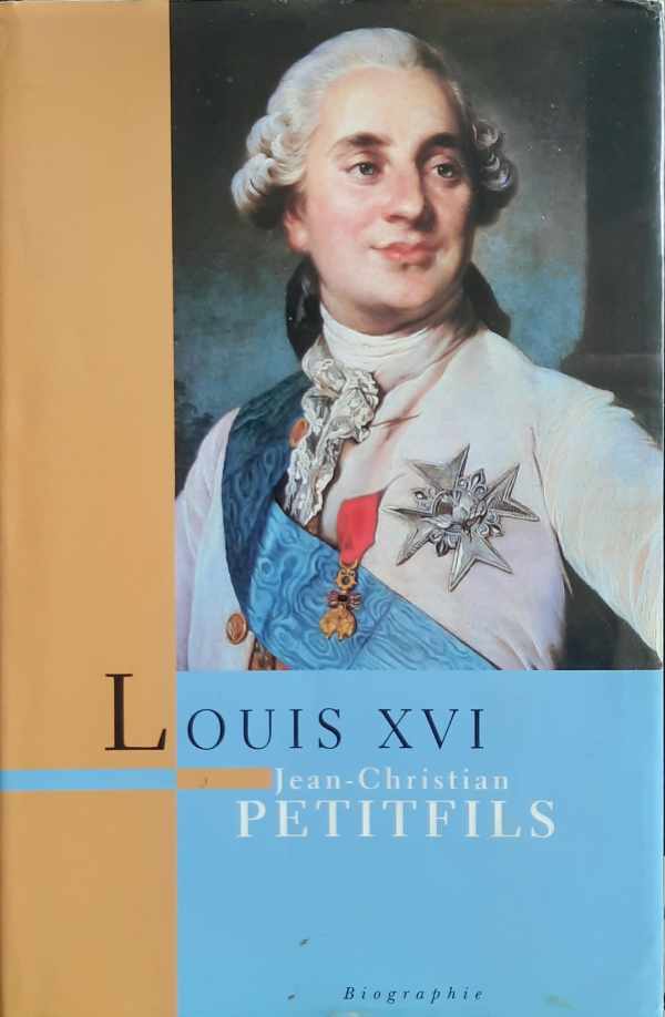 Book cover 202406191512: PETITFILS Jean-Christian | Louis XVI - Biographie