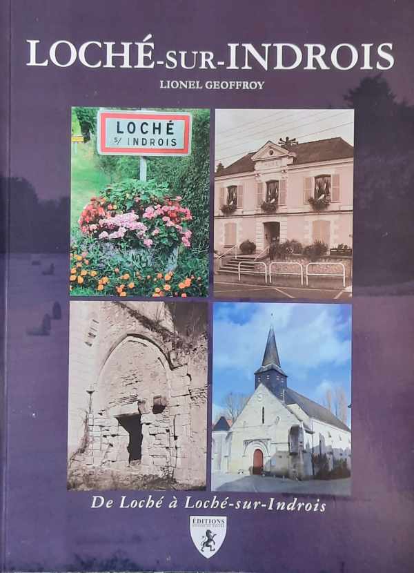 Book cover 202406192256: GEOFFROY Lionel | Loché-sur-Indrois - De Loché à Loché-sur-Indrois