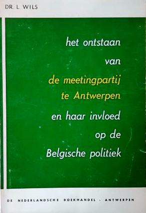 Het ontstaan van de meetingpartij te Antwerpen en haar invloed op de Belgische politiek
