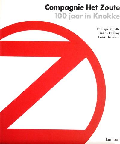 Book cover 202407171826: MUYLLE Philippe, LANNOY Danny, THEERENS Fons, [LIPPENS] | Compagnie Het Zoute, 100 jaar in Knokke [Lippens]