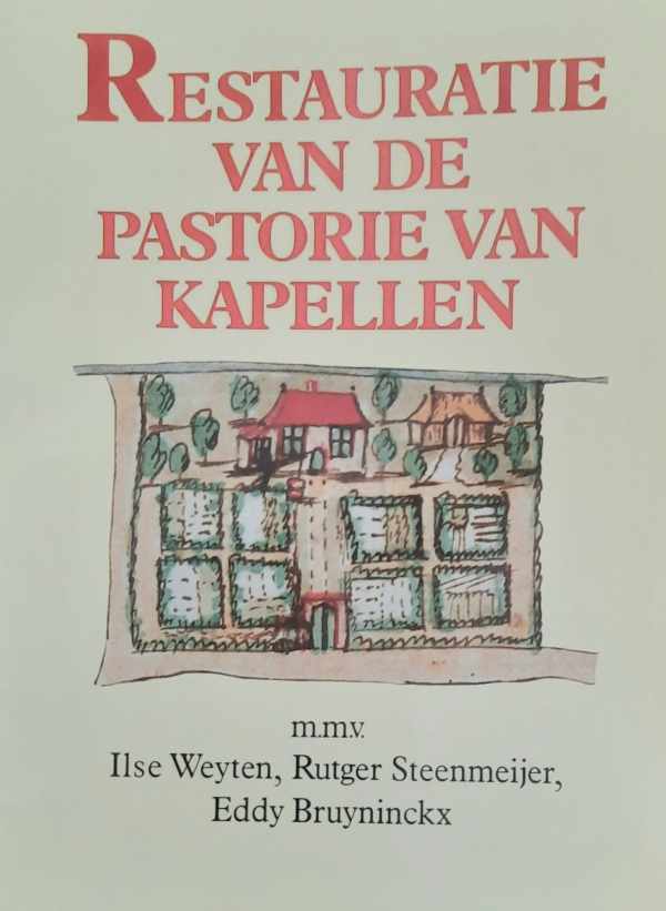 Book cover 202407200045: WEYTEN Ilse, STEENMEIJER Rutger, BRUYNINCKX Eddy | Restauratie van de pastorie van Kapellen