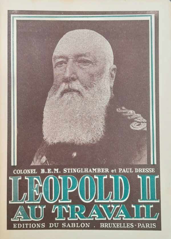 Book cover 202407211045: STINGLHAMBER Colonel B.E.M., DRESSE Paul | Léopold II au travail