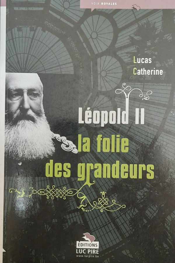 Léopold II la folie des grandeurs (traduction de Bouwen met zwart geld - 2002)