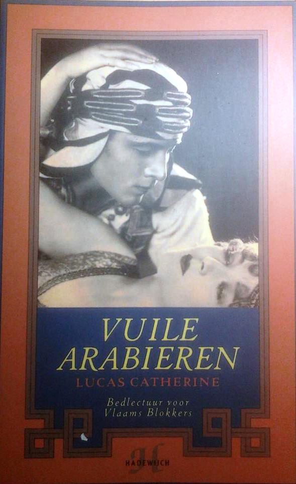 Book cover 202407270029: CATHERINE Lucas | Vuile arabieren. Bedlectuur voor Vlaams Blokkers