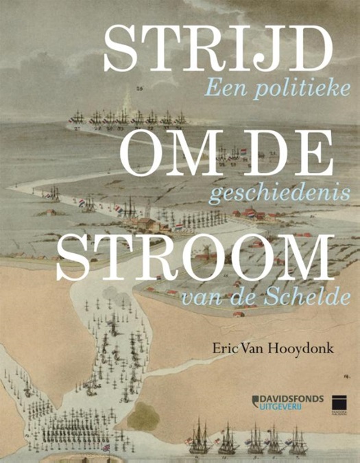 Book cover 202408251826: VAN HOOYDONK Eric Mr | Strijd om de stroom. Een politieke geschiedenis van de Schelde.