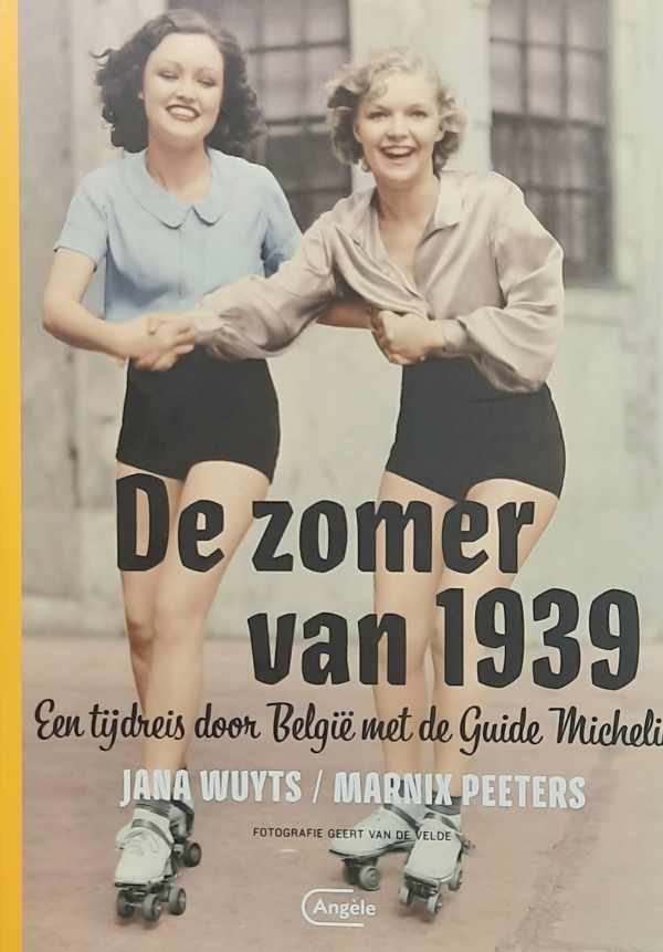 De zomer van 1939. Een tijdreis door België met de Guide Michelin.