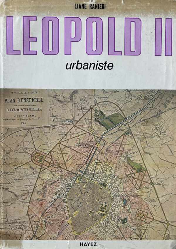 Léopold II urbaniste. 