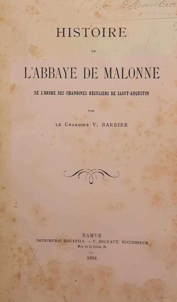 Book cover 202504090028: BARBIER V. chanoine | Histoire de l'abbaye de Malonne de l'ordre des chanoines réguliers de Saint-Augustin.