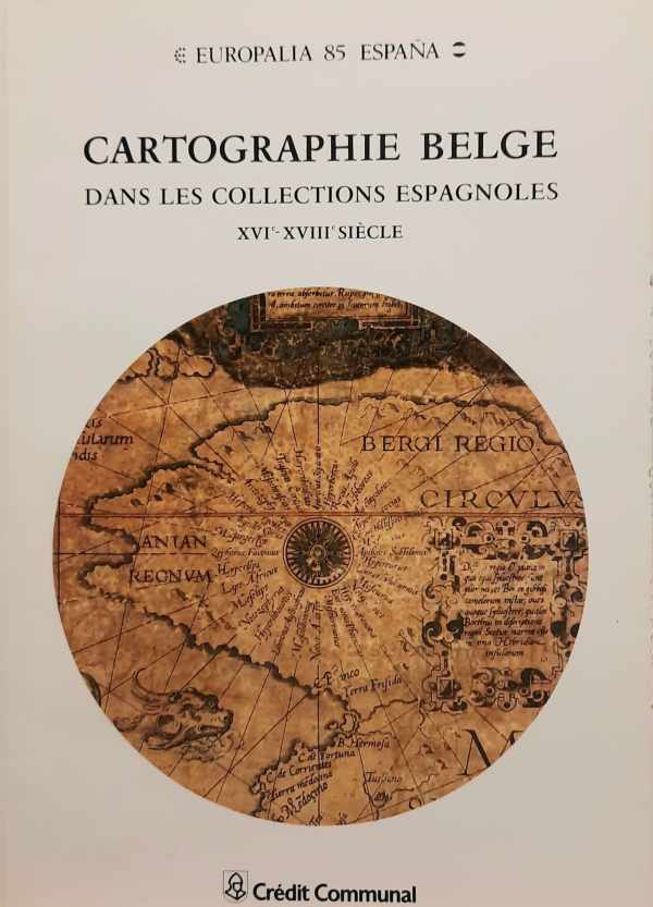 Book cover 202504090055: LEMOINE-ISABEAU C. | Cartographie Belge dans les collections espagnoles XVIe-XVIIIe siècle.